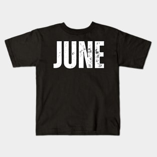 June Name Gift Birthday Holiday Anniversary Kids T-Shirt